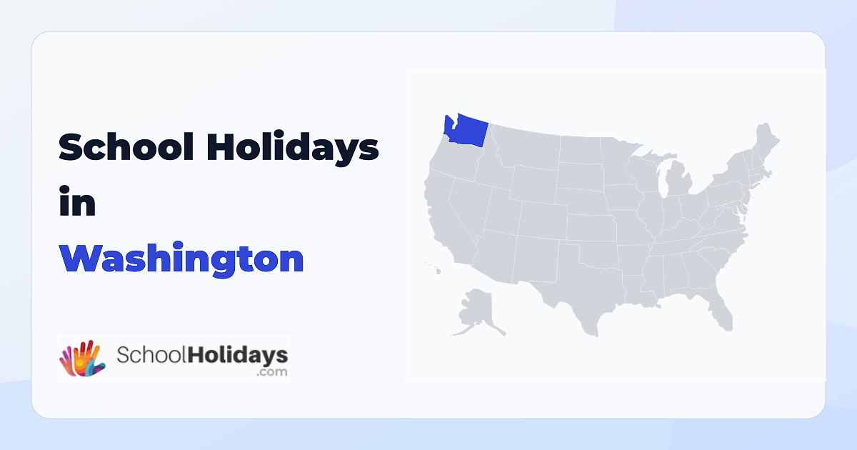 Washington school holidays preview